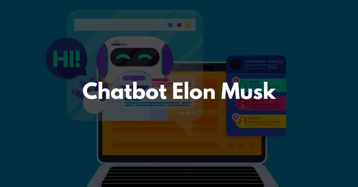 Does Elon Musk Have A Chatbot